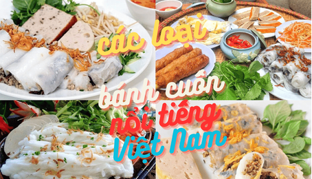 Các Loại Bánh Cuốn Nổi Tiếng Ở Việt Nam