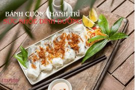 Bánh Cuốn Thanh Trì Và Sức Khỏe – Dinh Dưỡng Từ Món Ăn Truyền Thống
