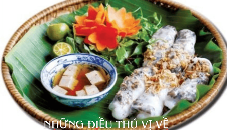 Những Điều Thú Vị Về Bánh Cuốn Thanh Trì Mà Bạn Chưa Biết
