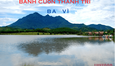 Bánh cuốn Thanh Trì - Hương vị truyền thống đến với huyện Ba Vì