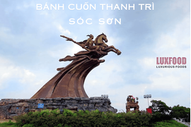 Bánh cuốn Thanh Trì đến Sóc Sơn: Đậm đà tinh hoa ẩm thực Hà Nội