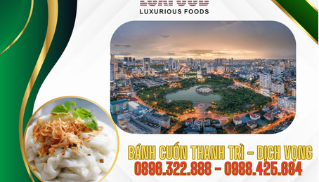BÁNH CUỐN THANH TRÌ PHƯỜNG DỊCH VỌNGN MỘT LẦN LÀ MÊ MÃI!
