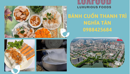 BÁNH CUỐN THANH TRÌ PHƯỜNG NGHĨA TÂN NGÀY NÀO CŨNG PHẢI CÓ