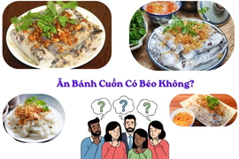Ăn Bánh Cuốn Có Béo Không? Lượng Calo Khiến Bạn Bất Ngờ