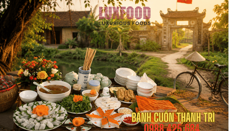 Bánh cuốn Thanh Trì – Món ăn giản dị nhưng giữ cả hồn Hà Nội