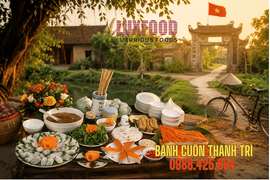 Bánh cuốn Thanh Trì – Món ăn giản dị nhưng giữ cả hồn Hà Nội