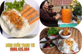 Bánh cuốn Thanh Trì – Vì sao không cần ăn thật nóng vẫn thấy ngon?