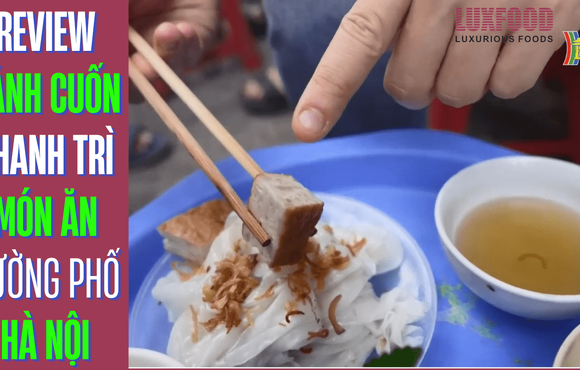 HTV Đài Hà Nội review bánh cuốn Thanh Trì